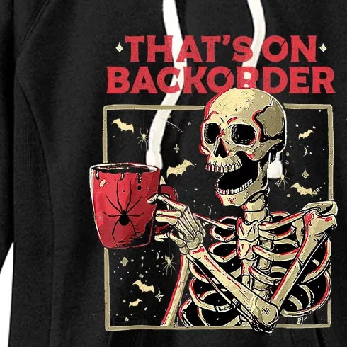 Pharmacy Tech Skeleton ThatS Backorder Funny Halloween Women's Fleece Hoodie