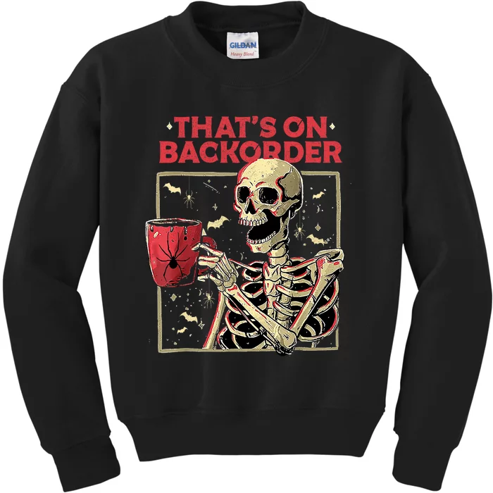 Pharmacy Tech Skeleton ThatS Backorder Funny Halloween Kids Sweatshirt