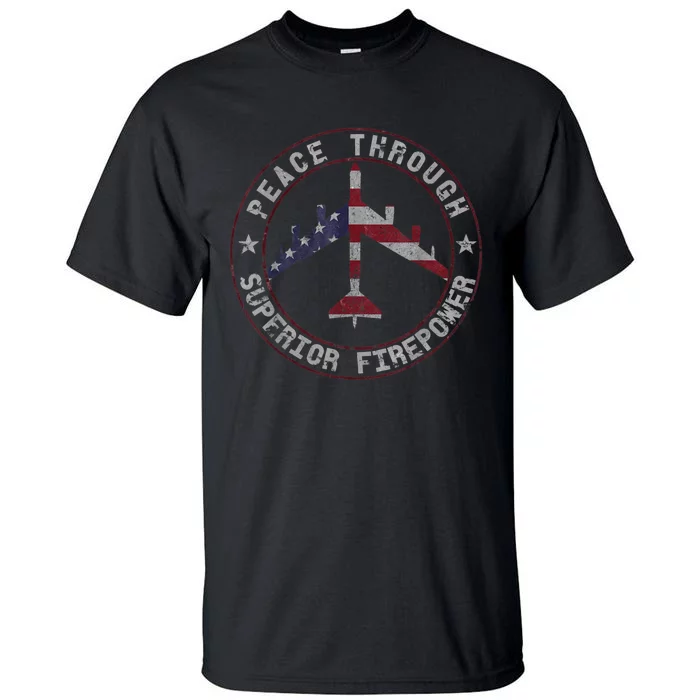 Peace Through Superior Firepower B52 Bomber Vintage Tall T-Shirt