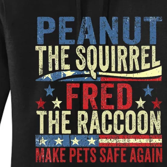 Peanut The Squirrel & Fred The Raccoon Make Pets Safe Again Women's Pullover Hoodie