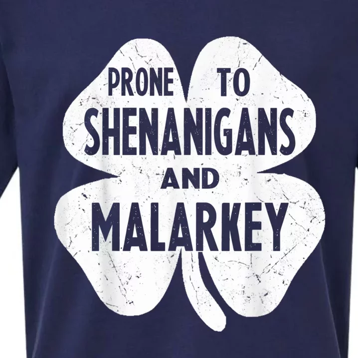 Prone To Shenanigans And Malarkey Funny St Patricks Day Sueded Cloud Jersey T-Shirt