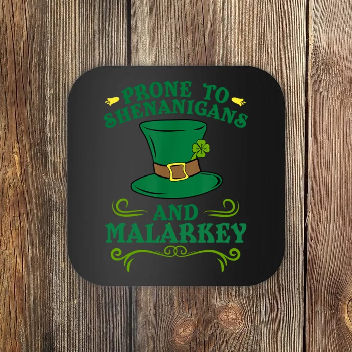 Prone To Shenanigans And Malarkey Funny St Patricks Day Coaster