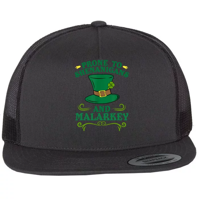 Prone To Shenanigans And Malarkey Funny St Patricks Day Flat Bill Trucker Hat