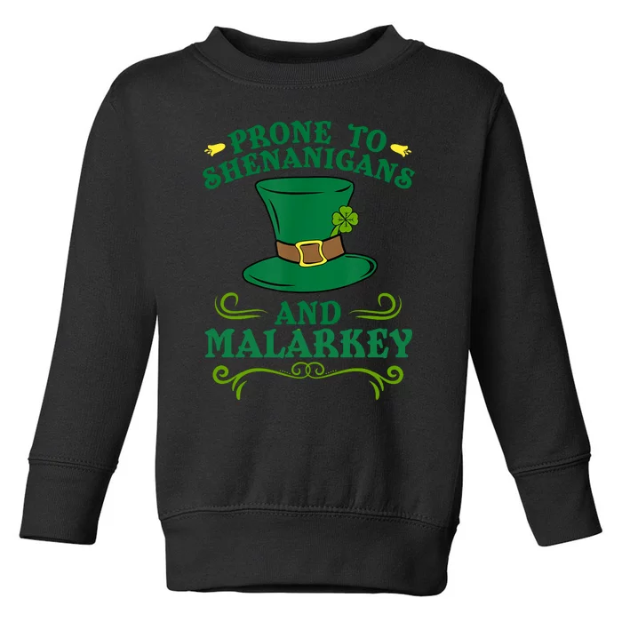 Prone To Shenanigans And Malarkey Funny St Patricks Day Toddler Sweatshirt