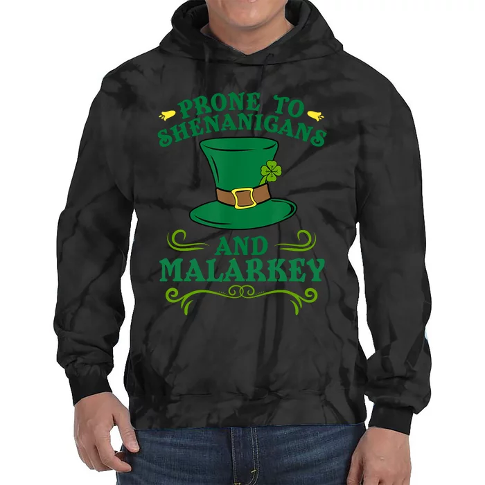 Prone To Shenanigans And Malarkey Funny St Patricks Day Tie Dye Hoodie