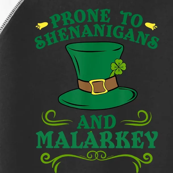 Prone To Shenanigans And Malarkey Funny St Patricks Day Toddler Fine Jersey T-Shirt