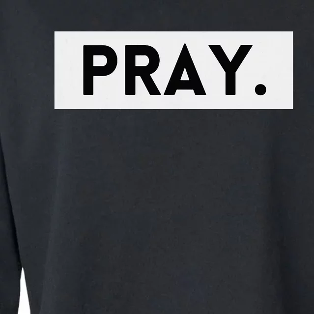 Pray Trendy Spiritual Christian Cropped Pullover Crew