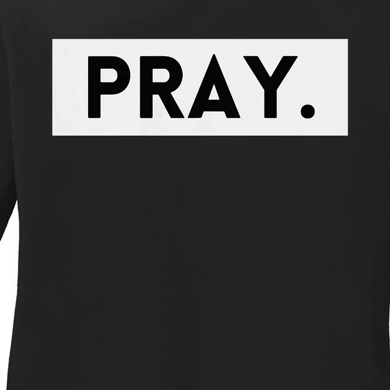 Pray Trendy Spiritual Christian Ladies Long Sleeve Shirt