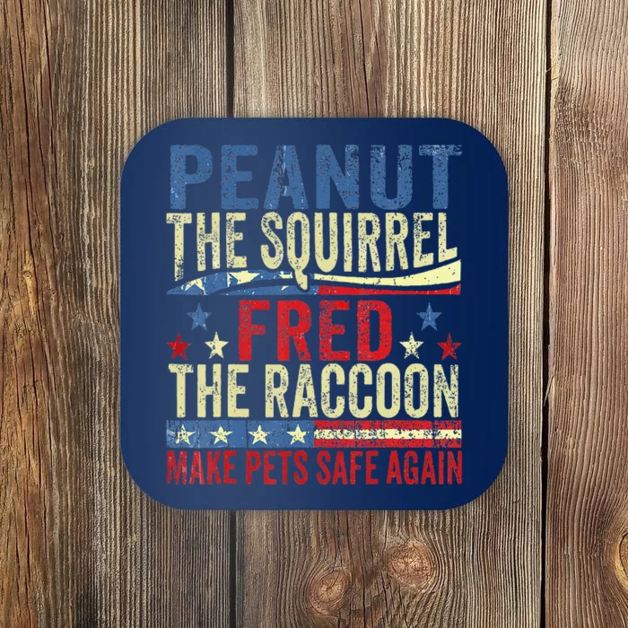 Peanut The Squirrel Fred The Raccoon Make Pets Safe Again Coaster