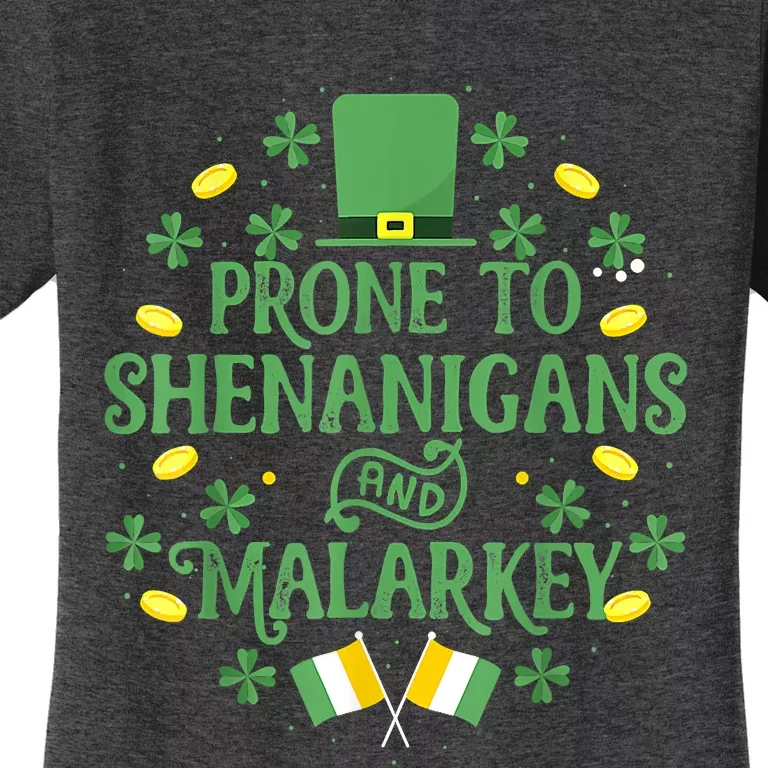 Prone To Shenanigans And Malarkey Funny St Patricks Day Women's T-Shirt