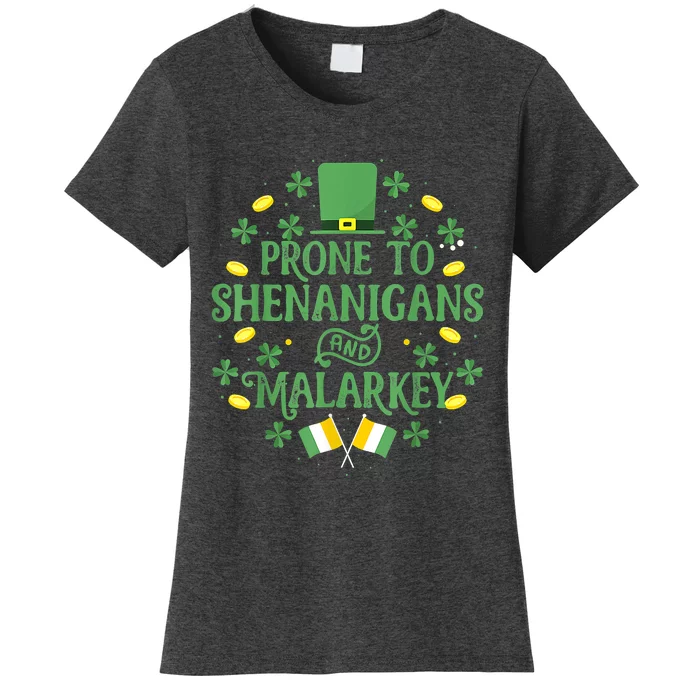 Prone To Shenanigans And Malarkey Funny St Patricks Day Women's T-Shirt