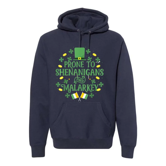 Prone To Shenanigans And Malarkey Funny St Patricks Day Premium Hoodie