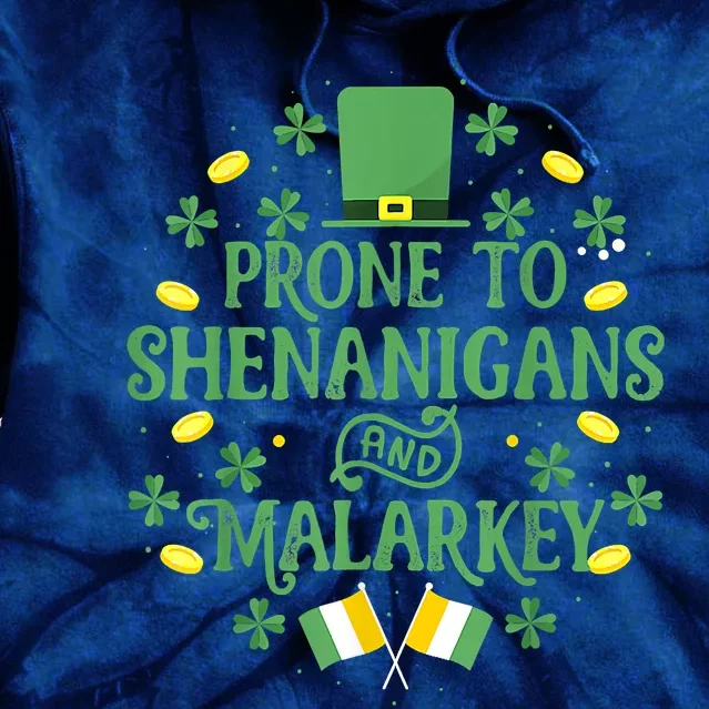 Prone To Shenanigans And Malarkey Funny St Patricks Day Tie Dye Hoodie