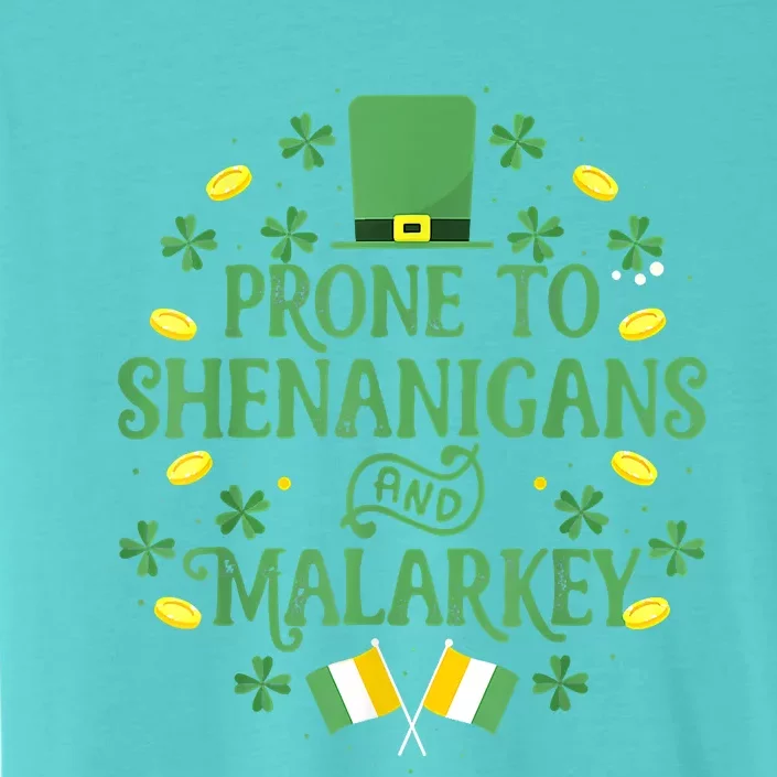 Prone To Shenanigans And Malarkey Funny St Patricks Day ChromaSoft Performance T-Shirt