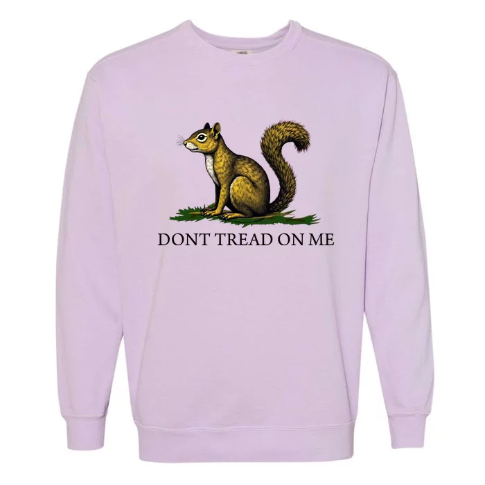 Peanut The Squirrel DonT Tread On Me Garment-Dyed Sweatshirt