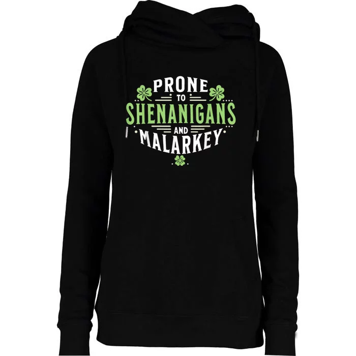 Prone To Shenanigans & Malarkey Fun Clovers St Patrick’S Day Womens Funnel Neck Pullover Hood