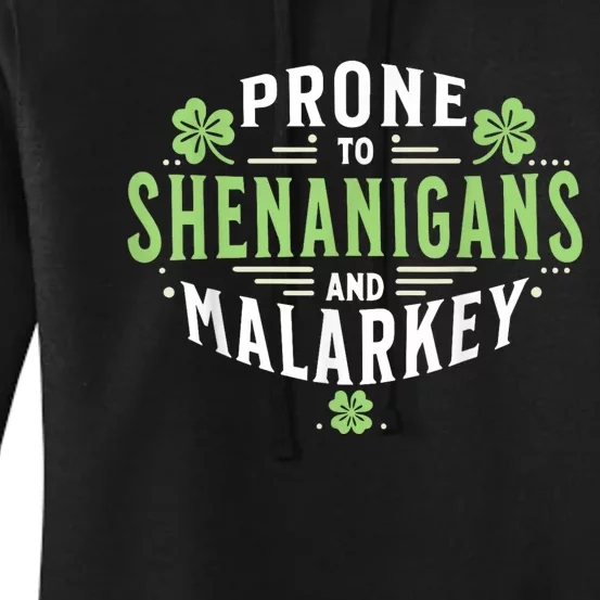 Prone To Shenanigans & Malarkey Fun Clovers St Patrick’S Day Women's Pullover Hoodie