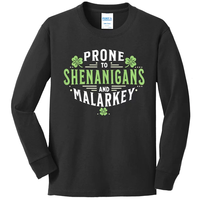 Prone To Shenanigans & Malarkey Fun Clovers St Patrick’S Day Kids Long Sleeve Shirt