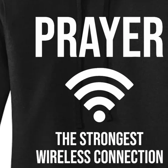 Prayer The Strongest Wireless Connection Funny Women's Pullover Hoodie