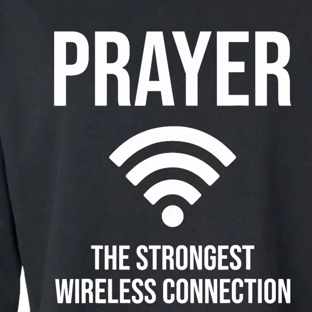 Prayer The Strongest Wireless Connection Funny Cropped Pullover Crew