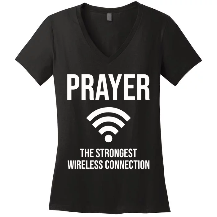 Prayer The Strongest Wireless Connection Funny Women's V-Neck T-Shirt