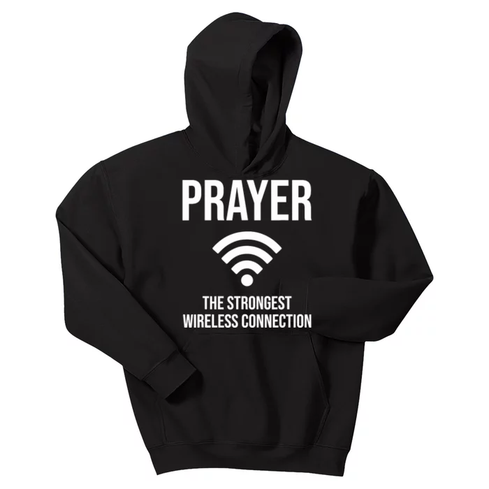 Prayer The Strongest Wireless Connection Funny Kids Hoodie