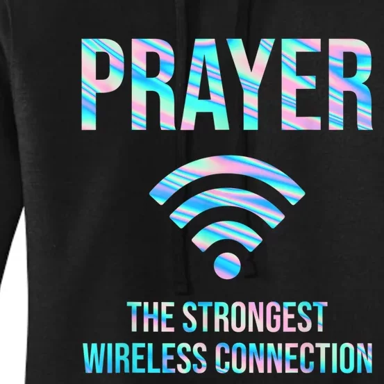 Prayer The Strongest Wireless Connection Funny Women's Pullover Hoodie