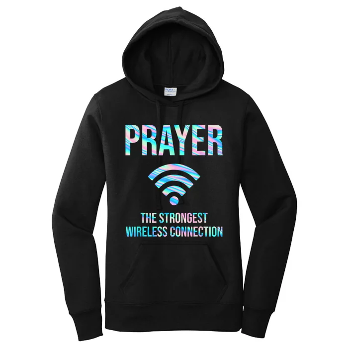 Prayer The Strongest Wireless Connection Funny Women's Pullover Hoodie