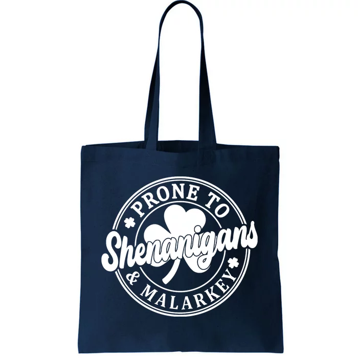 Prone To Shenanigans Malarkey St Patricks Day Tote Bag