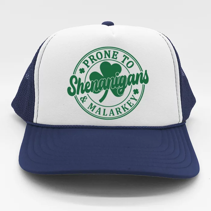 Prone To Shenanigans Malarkey St Patricks Day Trucker Hat