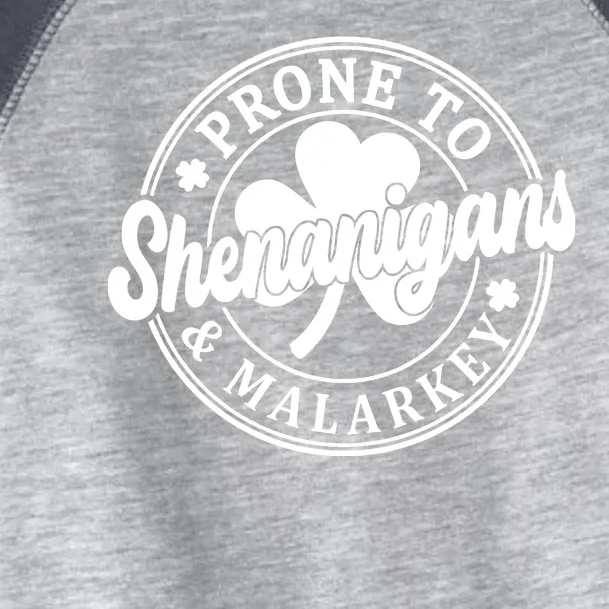 Prone To Shenanigans Malarkey St Patricks Day Toddler Fine Jersey T-Shirt