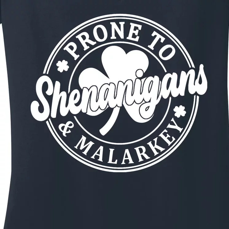 Prone To Shenanigans Malarkey St Patricks Day Women's V-Neck T-Shirt