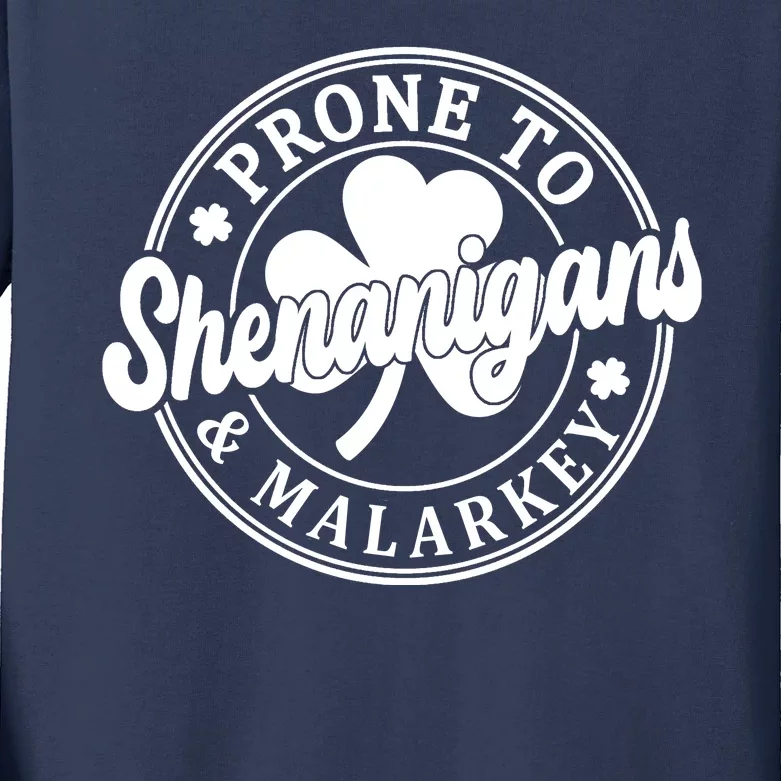 Prone To Shenanigans Malarkey St Patricks Day Kids Long Sleeve Shirt