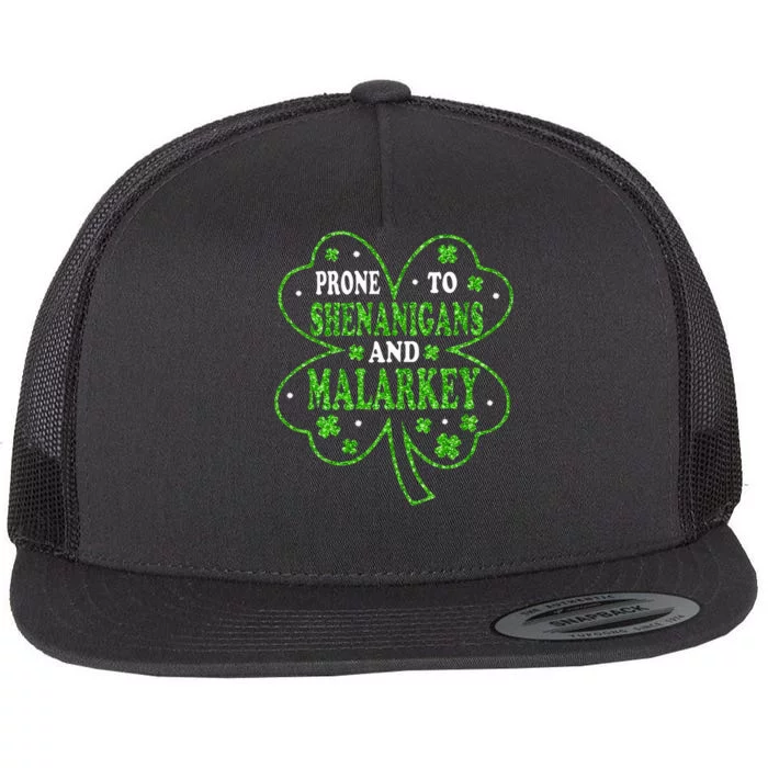 Prone To Shenanigans And Malarkey St Patricks Day Flat Bill Trucker Hat