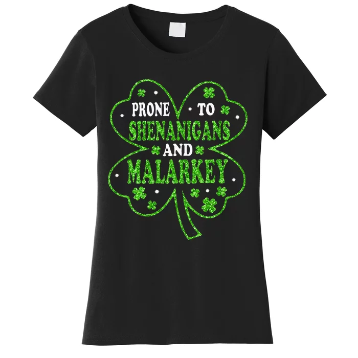 Prone To Shenanigans And Malarkey St Patricks Day Women's T-Shirt