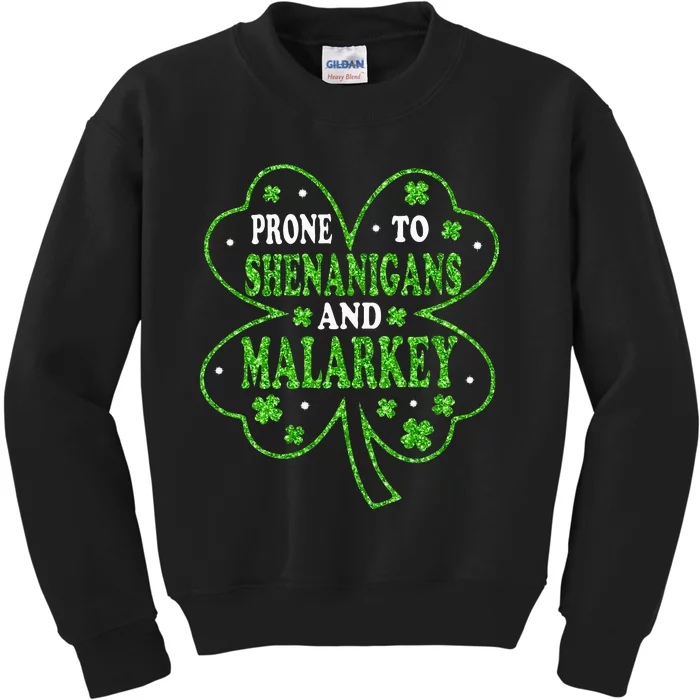 Prone To Shenanigans And Malarkey St Patricks Day Kids Sweatshirt