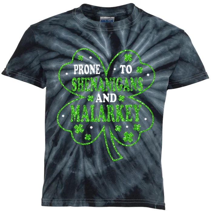 Prone To Shenanigans And Malarkey St Patricks Day Kids Tie-Dye T-Shirt