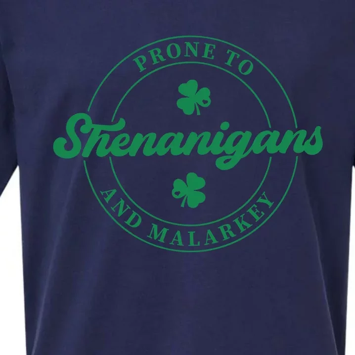 Prone To Shenanigans And Malarkey St.PatricS Day Sueded Cloud Jersey T-Shirt