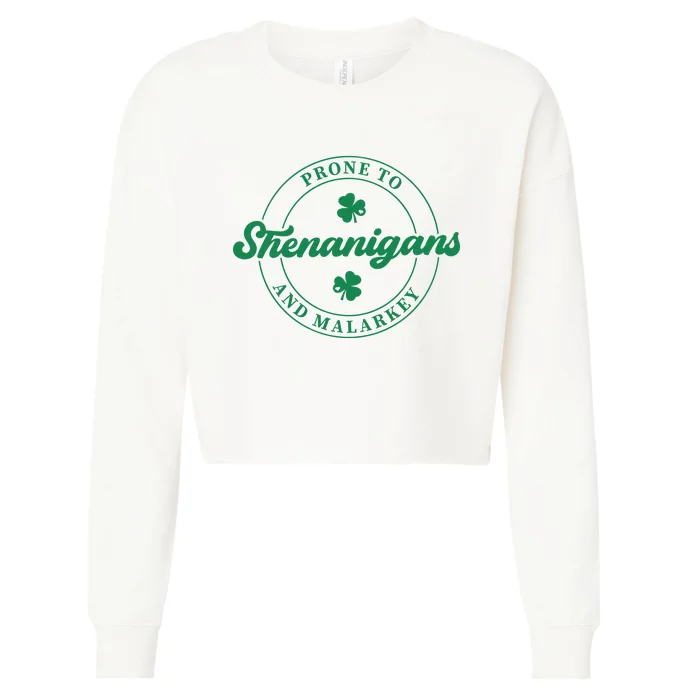 Prone To Shenanigans And Malarkey St.PatricS Day Cropped Pullover Crew