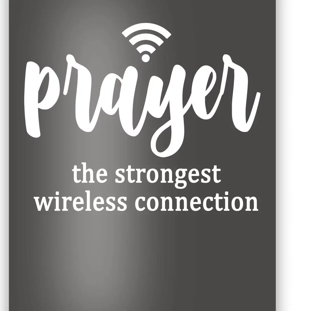 Prayer The Strongest Wireless Connection Poster