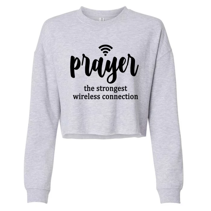 Prayer The Strongest Wireless Connection Cropped Pullover Crew