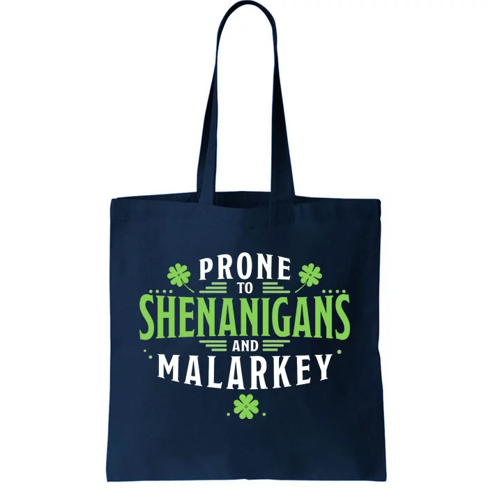 Prone To Shenanigans And Malarkey St Patricks Day Tote Bag