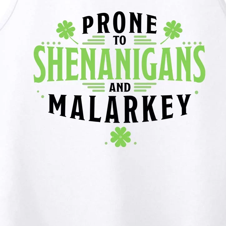 Prone To Shenanigans And Malarkey St Patricks Day Performance Tank