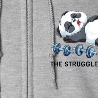 Panda The Struggle Is Real Weightlifting Fitness Gym Funny Full Zip Hoodie