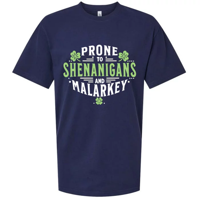 Prone To Shenanigans & Malarkey Fun Clovers St PatrickS Day Sueded Cloud Jersey T-Shirt