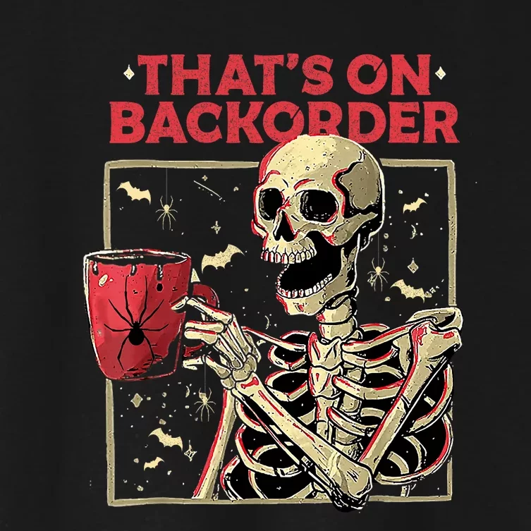 Pharmacy Tech Skeleton ThatS Backorder Funny Halloween Women's Crop Top Tee