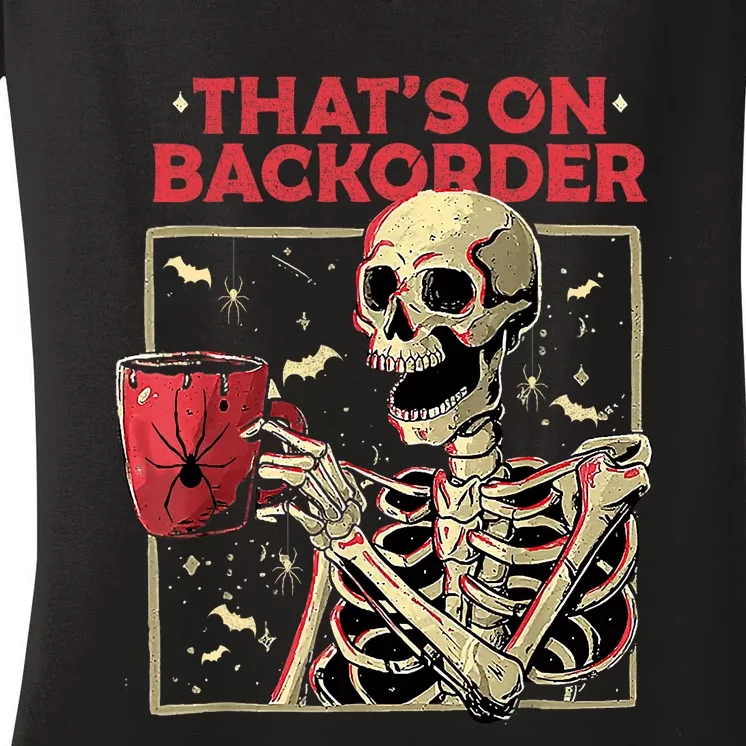 Pharmacy Tech Skeleton ThatS Backorder Funny Halloween Women's V-Neck T-Shirt