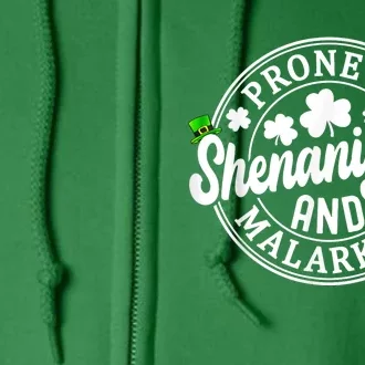 Prone To Shenanigans And Malarkey Shamrock St Patricks Day Full Zip Hoodie