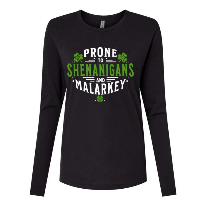 Prone To Shenanigans And Malarkey St Patricks Day Womens Cotton Relaxed Long Sleeve T-Shirt