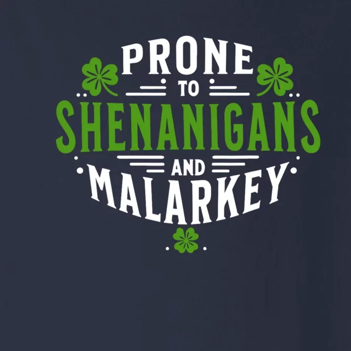 Prone To Shenanigans And Malarkey St Patricks Day Toddler Long Sleeve Shirt